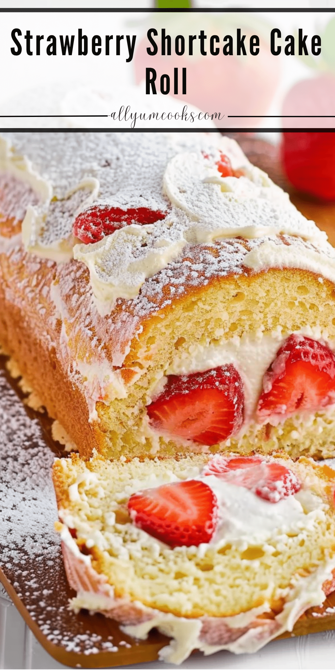 Log Roll Raspberry Shortcake Strawberry Shortcake Cake Roll | All Yum Cooks