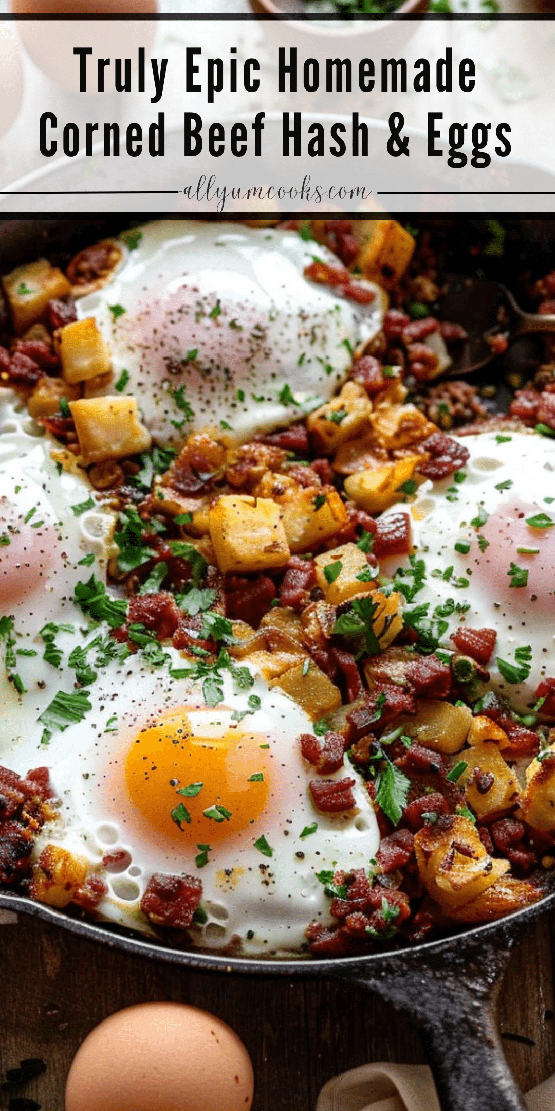 Truly Epic Homemade Corned Beef Hash & Eggs | All Yum Cooks
